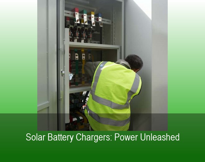 Solar Battery Chargers: Power Unleashed